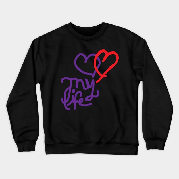 LOVE MY LIFE Tee Red Heart Purple Crewneck Sweatshirt by EllenDaisyShop